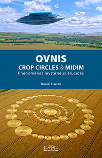 OVNIs, crop circles & MIDIM:<br />fenómenos misteriosos elucidados
